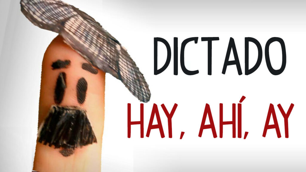 dictado-hay-ahi-ay-practicar-espanol