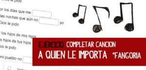 Completar huecos cancion, ejercicio rellenar huecos cancion a quien le importa
