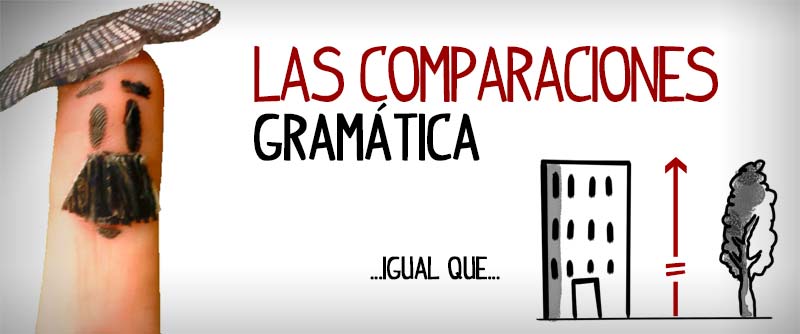 las-comparaciones-en-espanol-gramatica