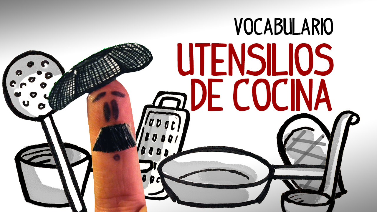 Los utensilios de cocina, vocabulario español en la cocina