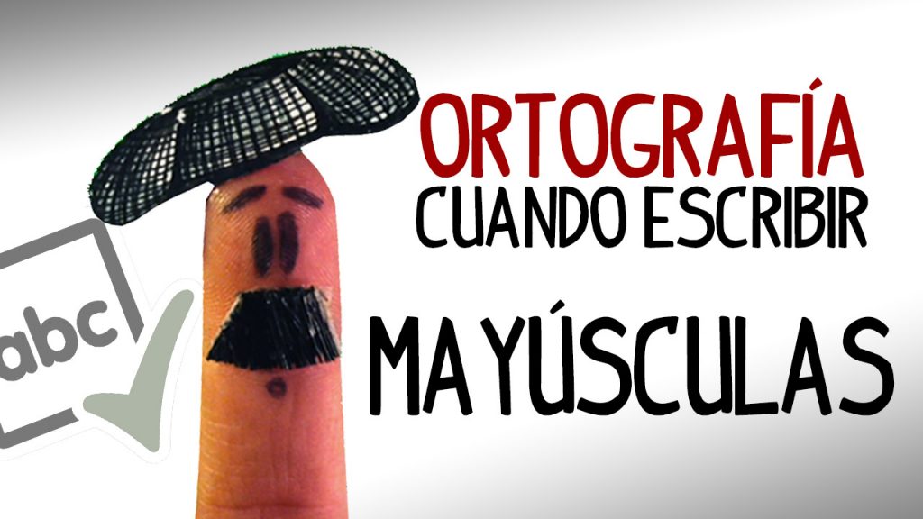 uso mayusculas en español, reglas de ortografia